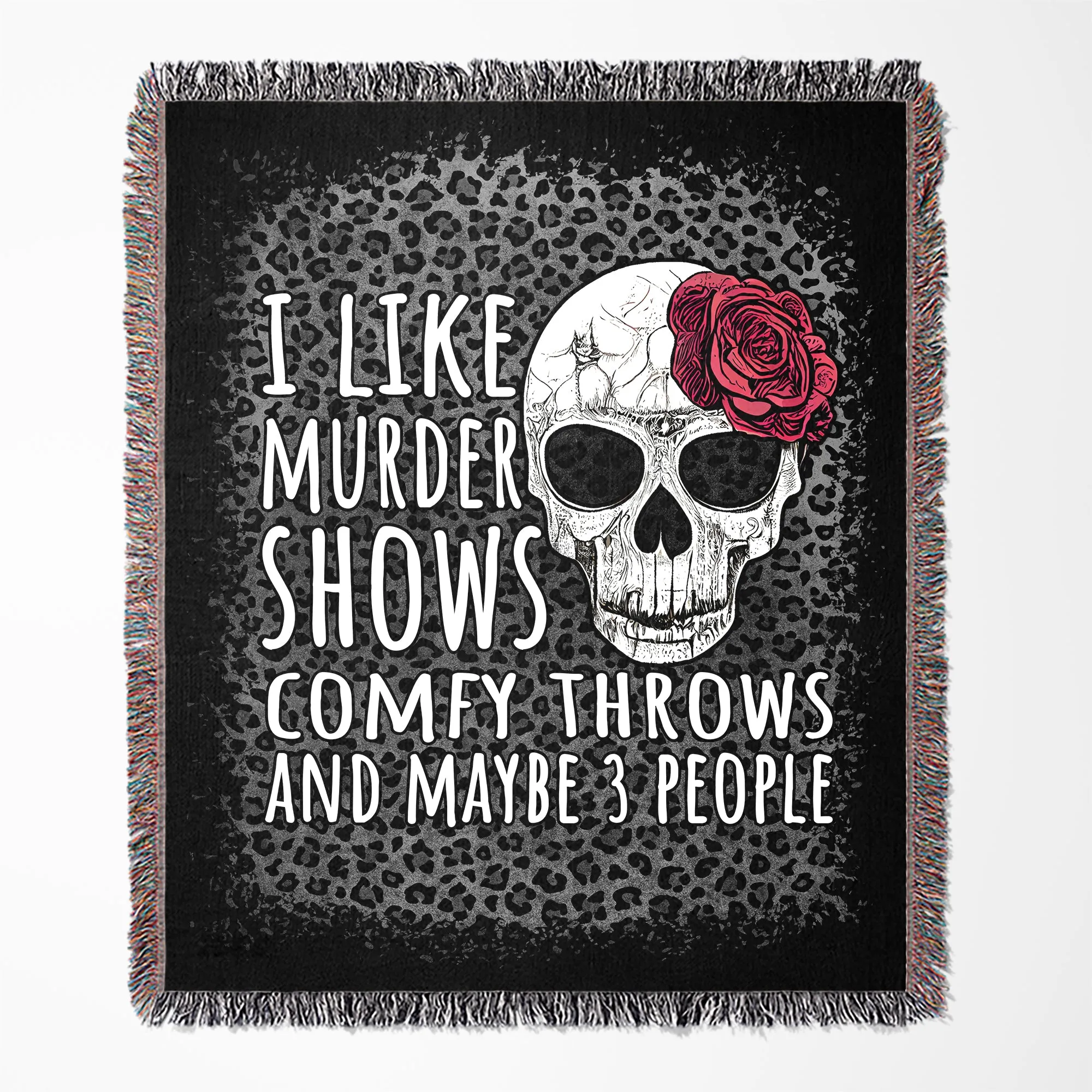 I Like Murder Shows Comfy Throws And Maybe Three People 50" x 60" Gift Woven Jacquard Blanket