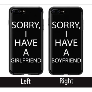 Sorry, I have a Girlfriend & Sorry, I have a Boyfriend Matching Couple Cases Valentine Day for Iphone 7